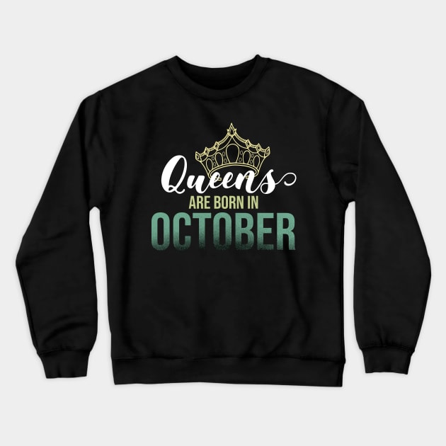 Queens Are Born In October Birthday Graphic Crewneck Sweatshirt by PlusAdore